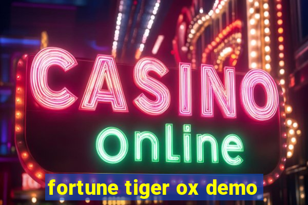 fortune tiger ox demo